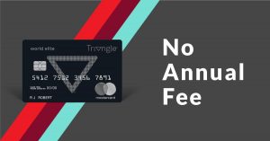 canadian tire triangle world elite mastercard no annual fee