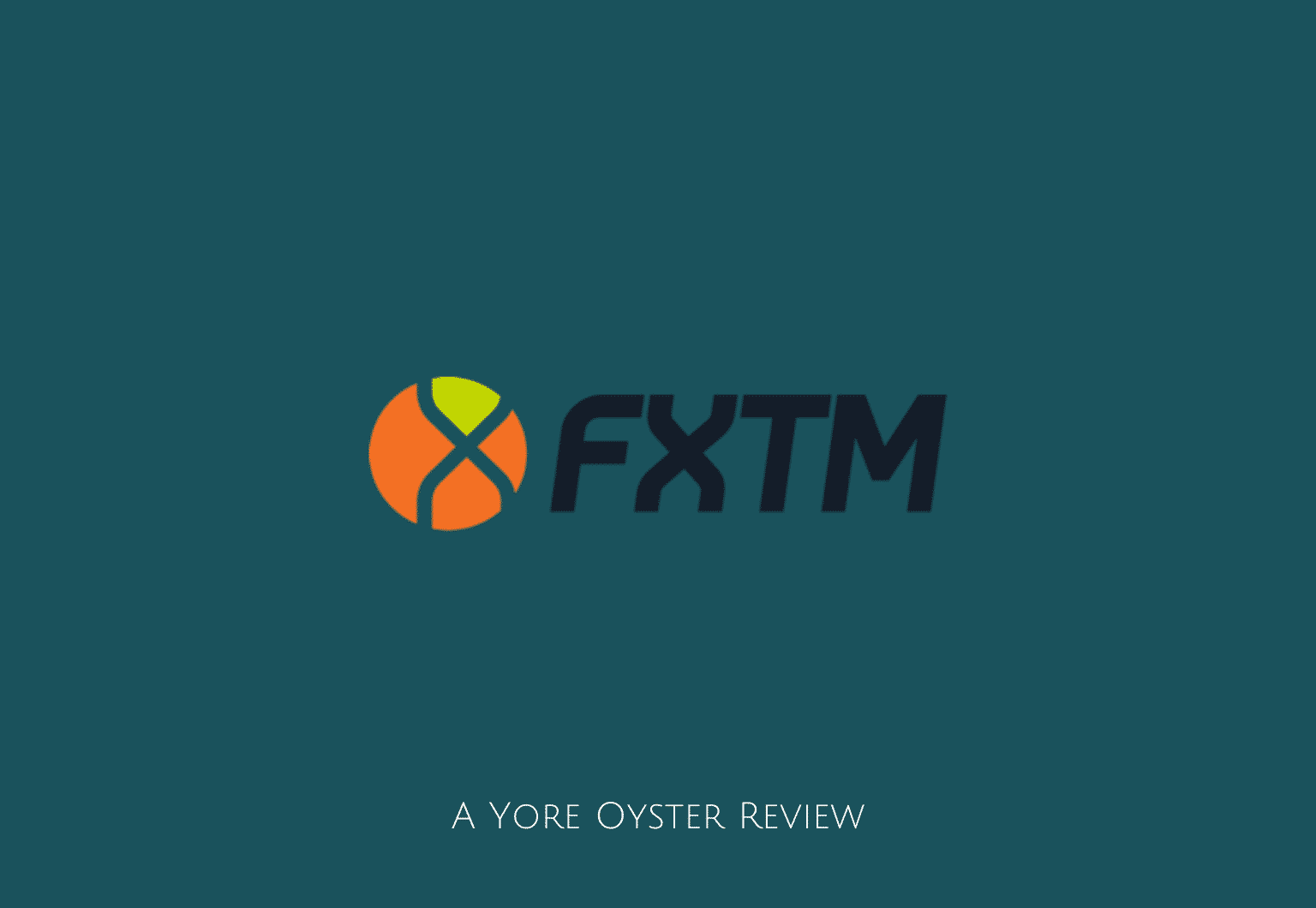 Fxtm 2021 Review A Comprehensive Broker For Cfds Forex Yore Oyster