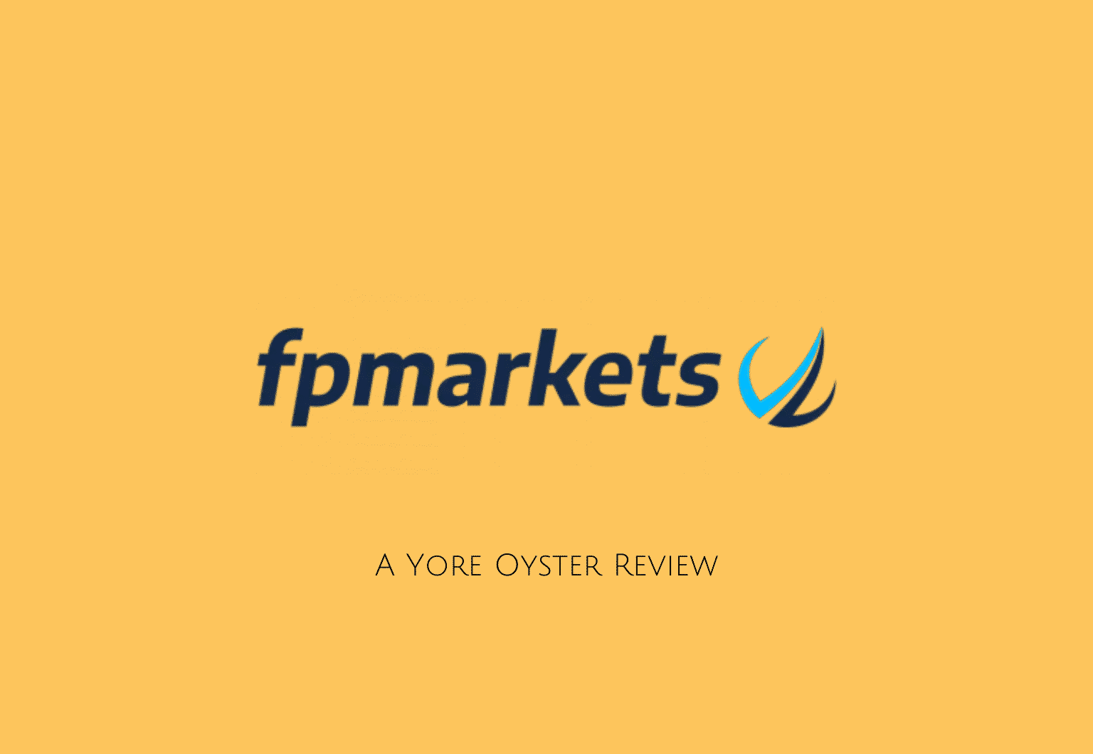 Fp Markets 21 Review A Great Broker If You Re Willing To Commit Yore Oyster