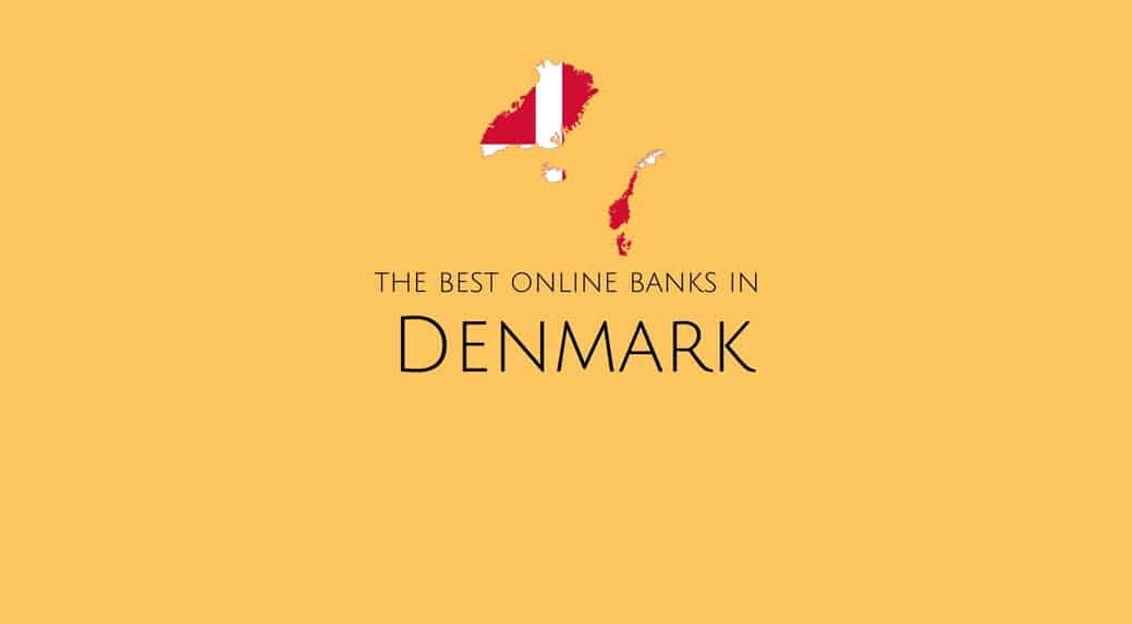 The Best Online Banks In Denmark Nov 2021 Yore Oyster