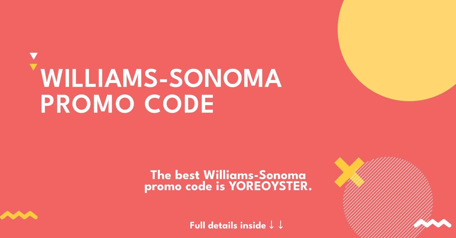 WilliamsSonoma Canada Promo Codes (Feb 2024) Save 50 Yore Oyster